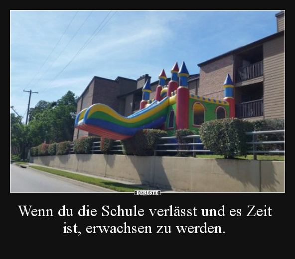Wenn du die Schule verlässt und es Zeit ist, erwachsen zu..