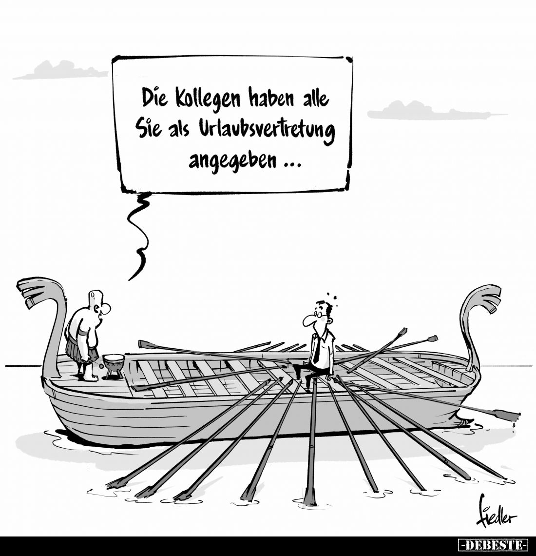 Die Kollegen haben alle Sie als Urlaubsvertretung angegeben ...