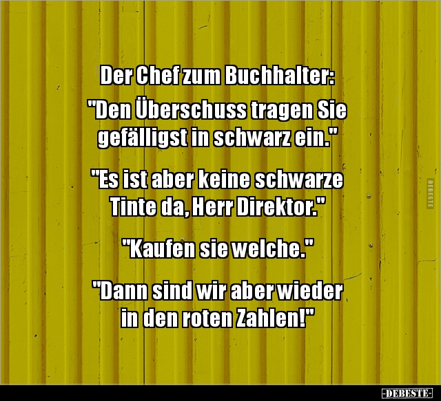 Der Chef zum Buchhalter: "Den Überschuss tragen Sie.." - Lustige Bilder | DEBESTE.de