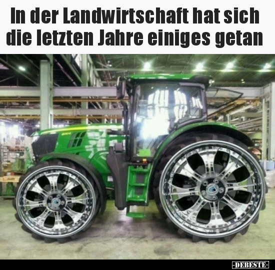 In der Landwirtschaft hat sich die letzten Jahre einiges getan.. - Lustige Bilder | DEBESTE.de