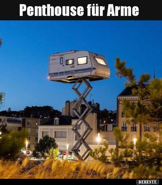Penthouse für Arme..
