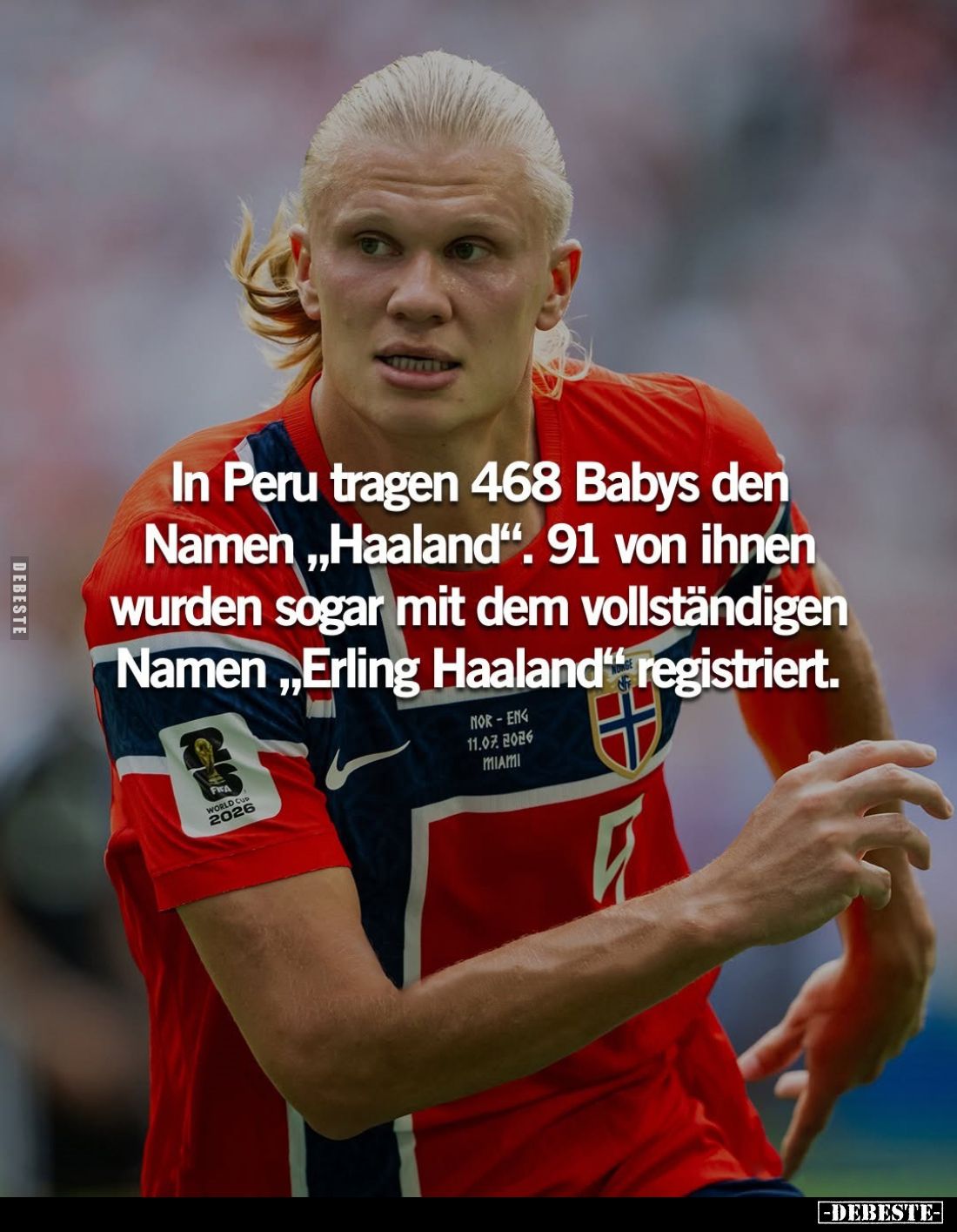 In Peru tragen 468 Babys den Namen „Haaland". 91 von ihnen wurden sogar mit dem vollständigen Namen „Erling Haaland"...