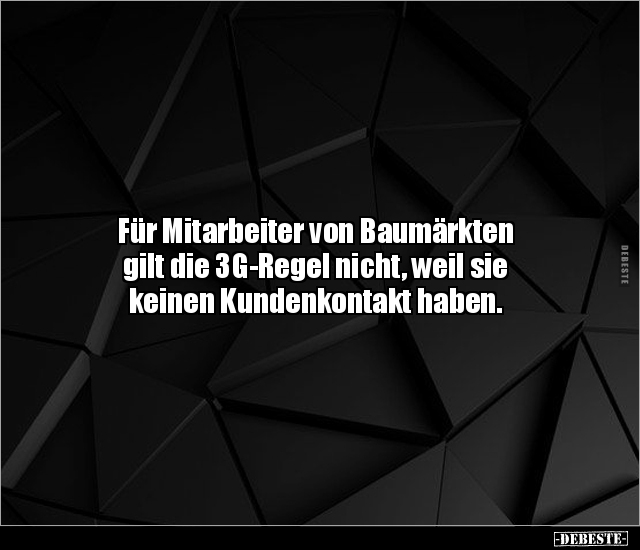 Für Mitarbeiter von Baumärkten gilt die 3G-Regel nicht.. - Lustige Bilder | DEBESTE.de