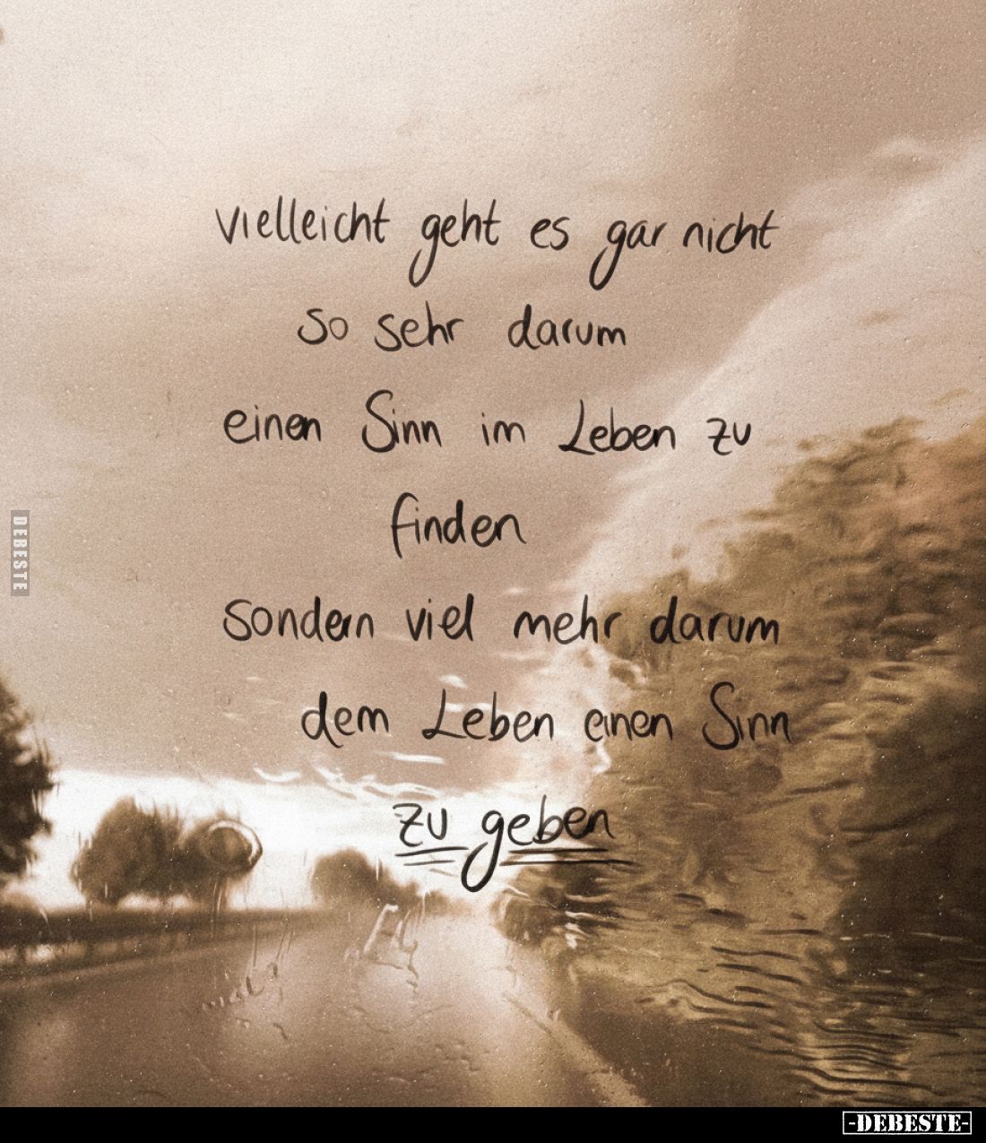 Vielleicht geht es gar nicht so sehr darum einen Sinn im Leben zu finden sondern viel mehr darum dem Leben einen Sinn
zu geb...