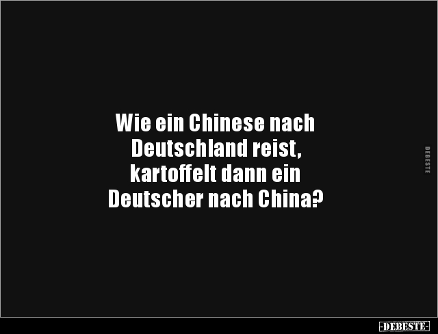 Wie ein Chinese nach Deutschland reist, kartoffelt dann.. - Lustige Bilder | DEBESTE.de