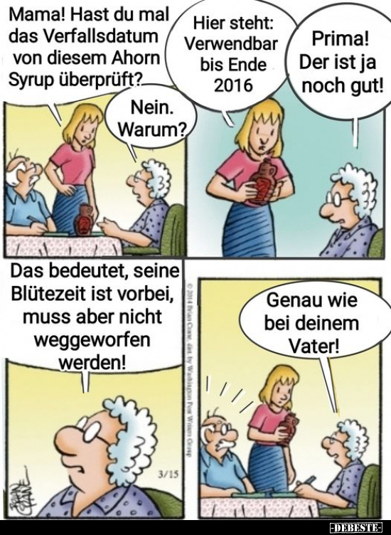 Mama! Hast du mal das Verfallsdatum von diesem Ahorn Syrup.. - Lustige Bilder | DEBESTE.de