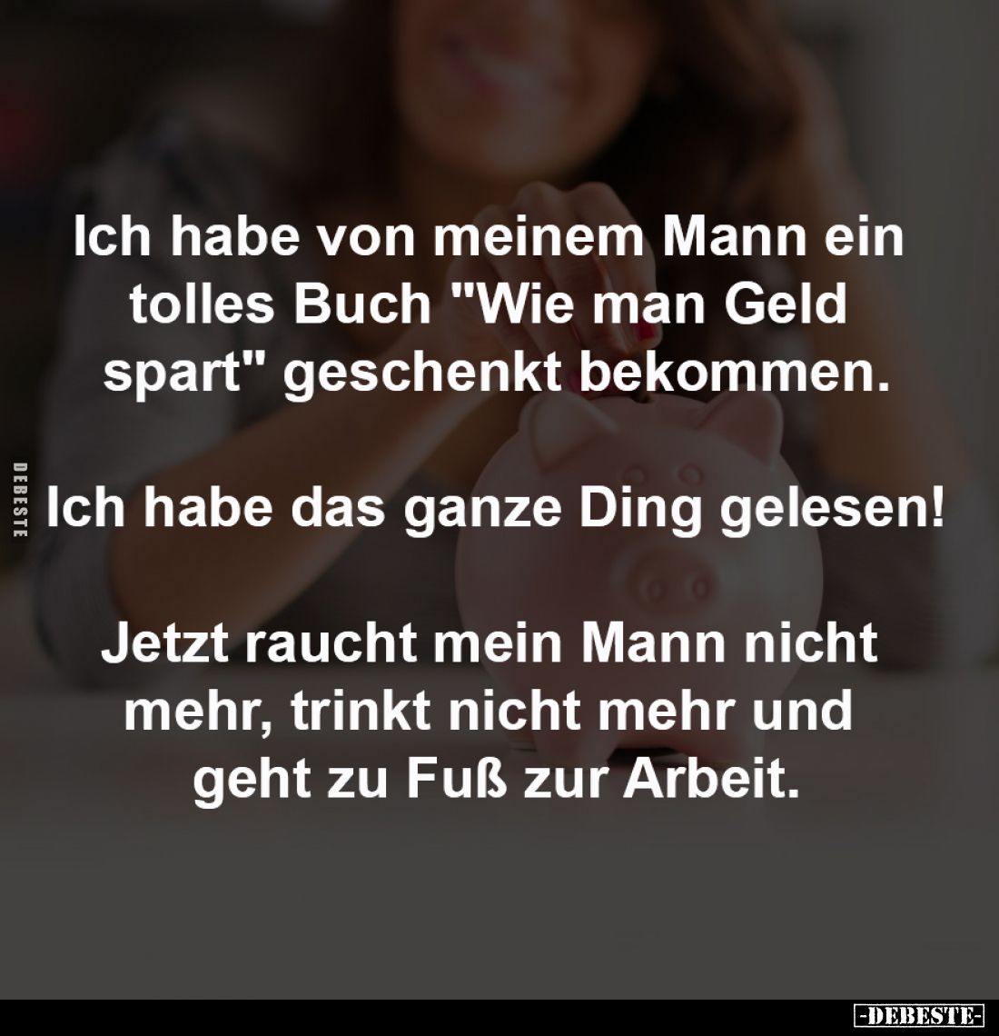 Ich habe von meinem Mann ein
tolles Buch "Wie man Geld
spart" geschenkt bekommen.
Ich habe das ganze Ding ge...