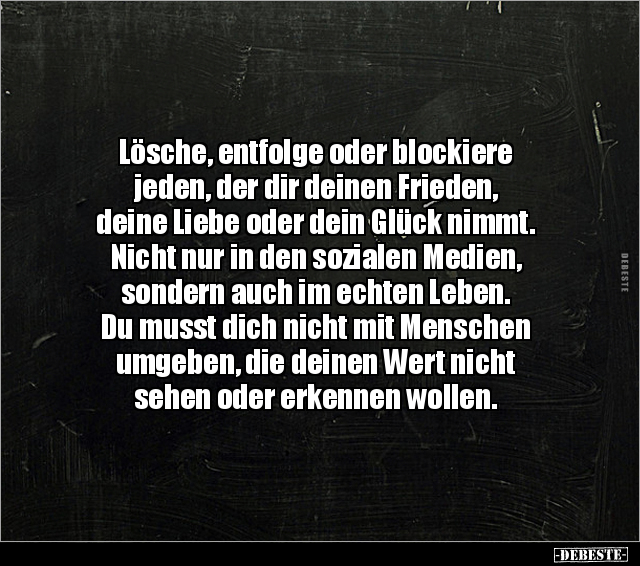 Lösche, entfolge oder blockiere jeden, der dir deinen.. - Lustige Bilder | DEBESTE.de