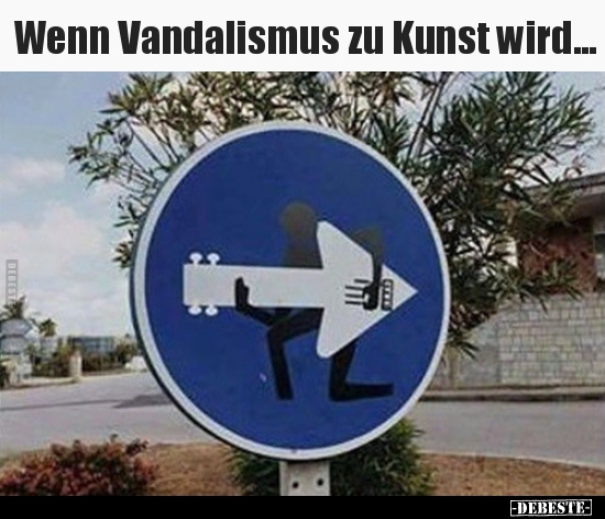 Wenn Vandalismus zu Kunst wird... - Lustige Bilder | DEBESTE.de