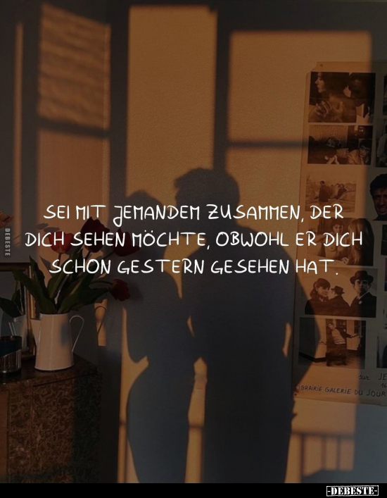 Sei mit jemandem zusammen, der dich.. - Lustige Bilder | DEBESTE.de