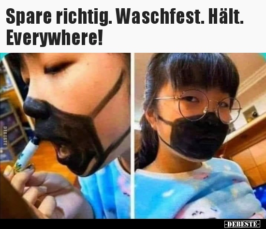 Spare richtig. Waschfest. Hält. Everywhere!..