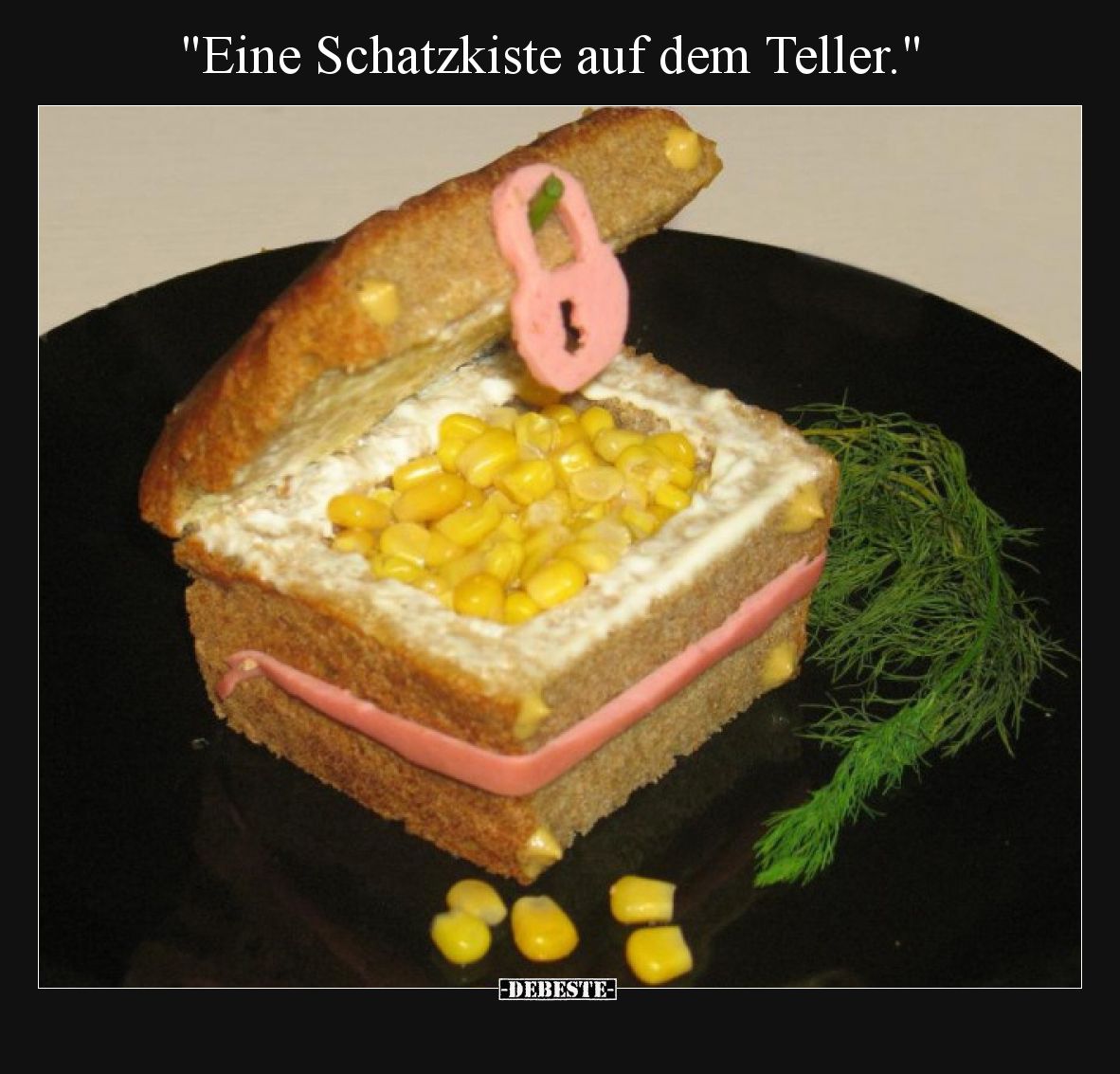 "Eine Schatzkiste auf dem Teller.".. - Lustige Bilder | DEBESTE.de
