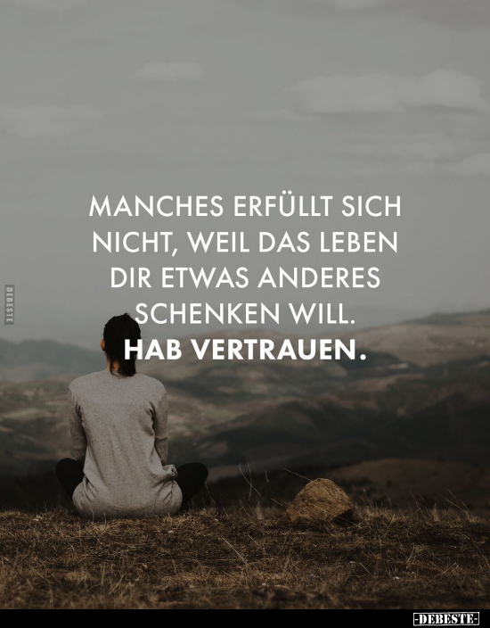 Manches erfüllt sich nicht, weil das Leben dir etwas.. - Lustige Bilder | DEBESTE.de