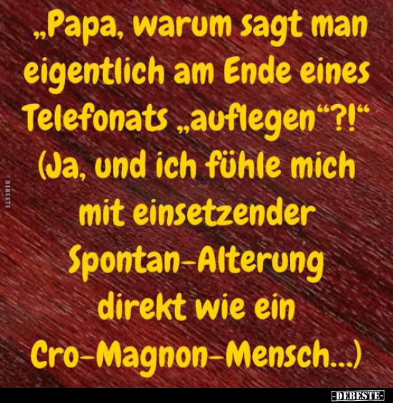 Papa, warum sagt man eigentlich am Ende eines.. - Lustige Bilder | DEBESTE.de