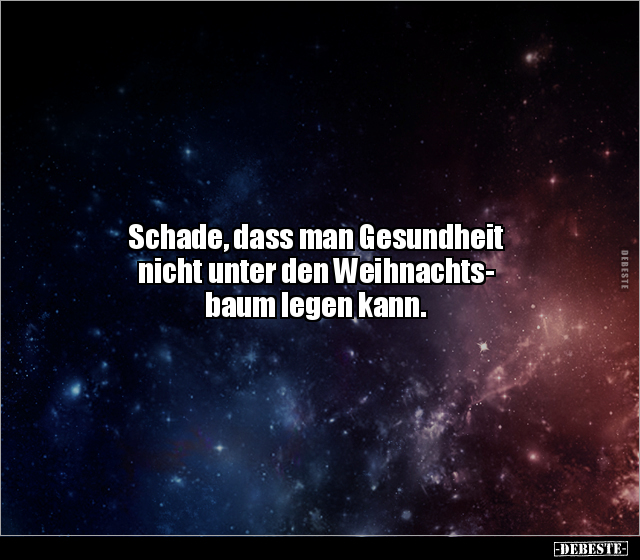 Schade, dass man Gesundheit nicht unter den.. - Lustige Bilder | DEBESTE.de