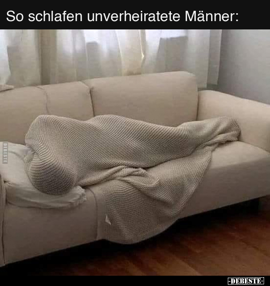 So schlafen unverheiratete Männer.. - Lustige Bilder | DEBESTE.de