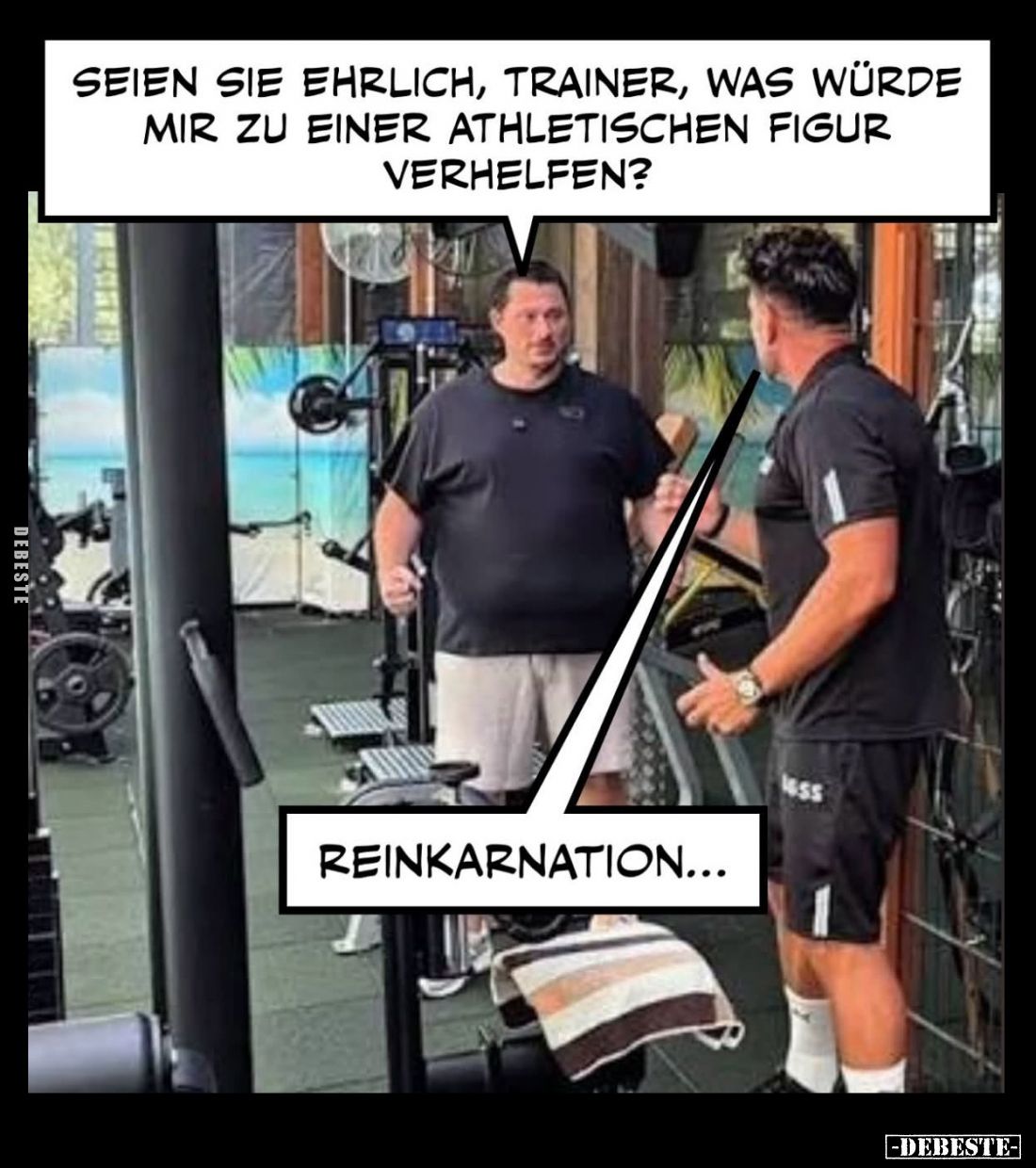 Seien sie ehrlich, Trainer, was würde mir zu einer athletischen Figur verhelfen?
-
Reinkarnation...