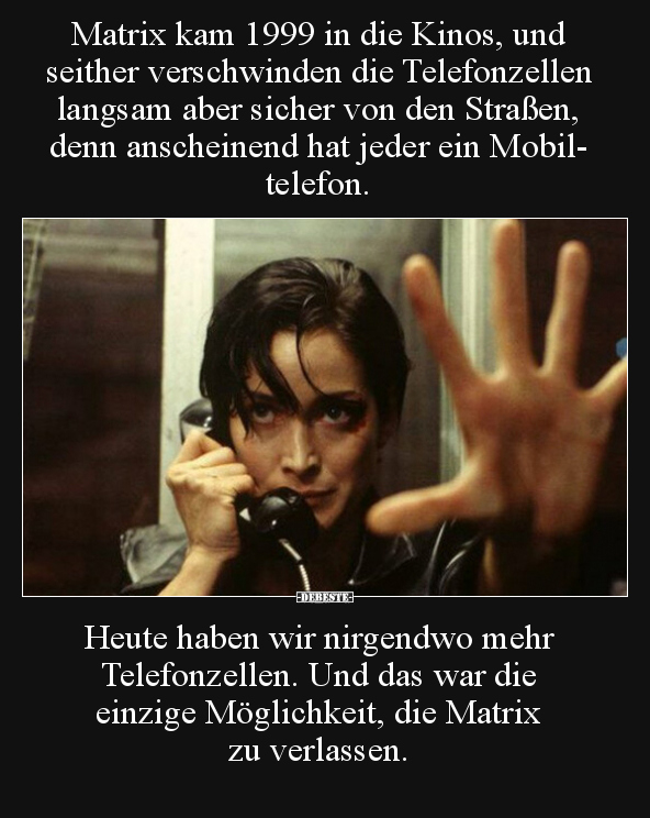 Matrix kam 1999 in die Kinos, und seither verschwinden die.. - Lustige Bilder | DEBESTE.de