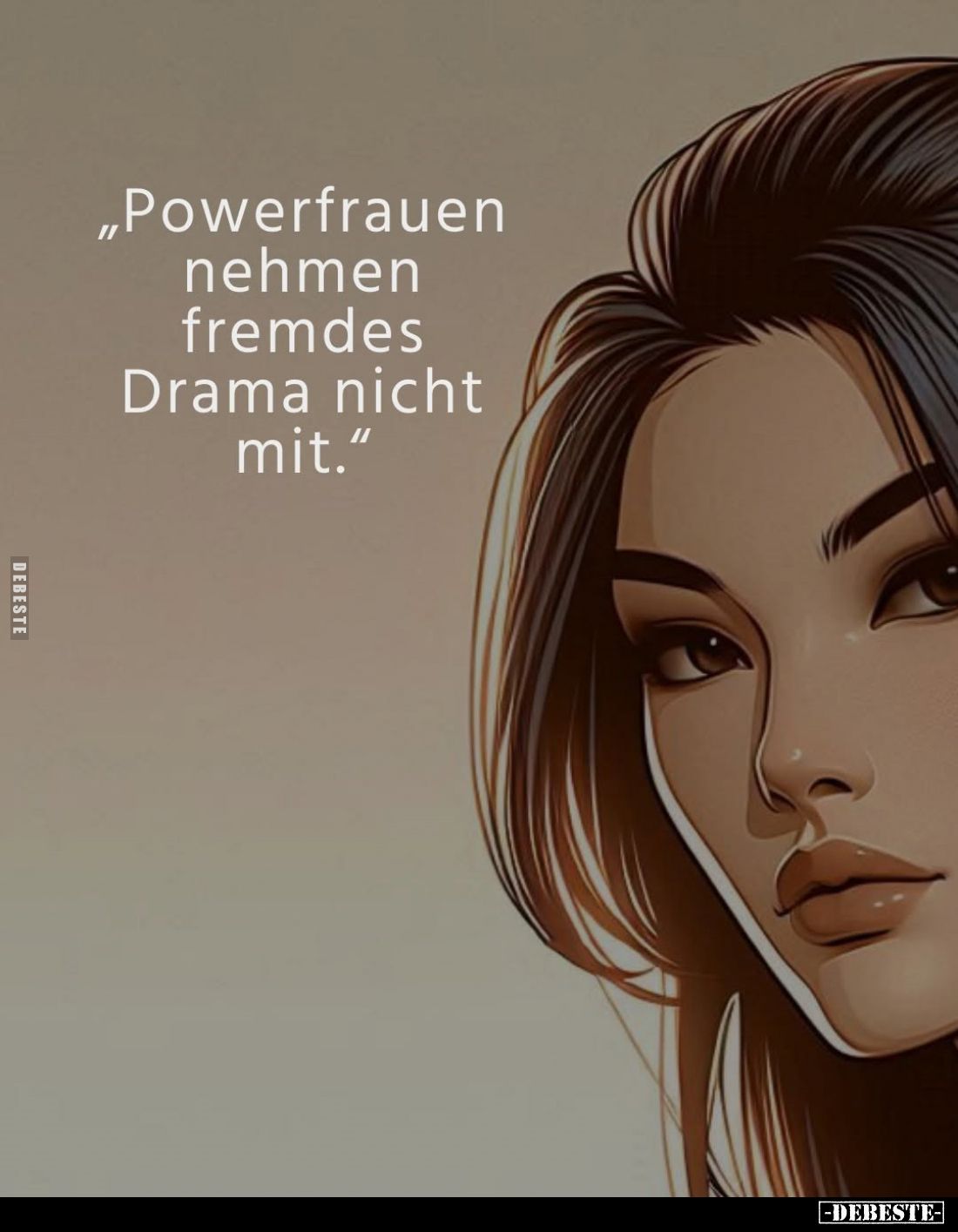 "Powerfrauen nehmen fremdes Drama nicht mit."