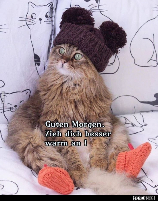 Guten Morgen. Zieh dich besser warm an!.. - Lustige Bilder | DEBESTE.de