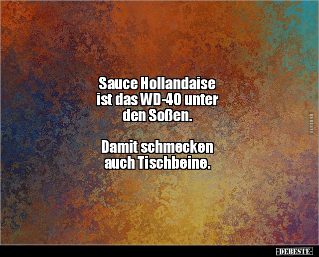 Sauce Hollandaise ist das WD-40 unter den.. - Lustige Bilder | DEBESTE.de