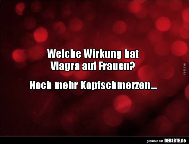 Welche Wirkung hat Viagra auf Frauen? - Lustige Bilder | DEBESTE.de