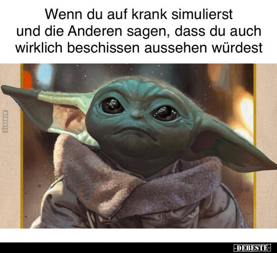 Wenn du auf krank simulierst und die Anderen sagen, dass du.. - Lustige Bilder | DEBESTE.de