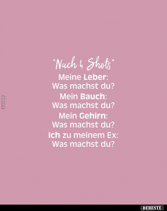 "Nach 4 Shots": Meine Leber: Was machst du?.. - Lustige Bilder | DEBESTE.de