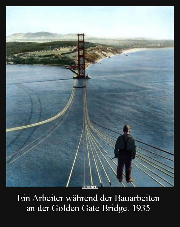 Ein Arbeiter während der Bauarbeiten an der Golden Gate.. - Lustige Bilder | DEBESTE.de