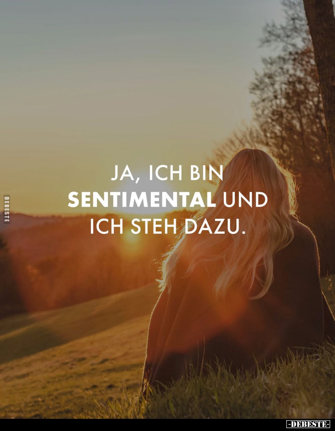 Ja, ich bin sentimental und ich steh dazu.