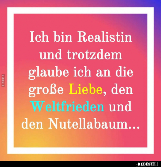 Ich bin Realistin und trotzdem glaube.. - Lustige Bilder | DEBESTE.de