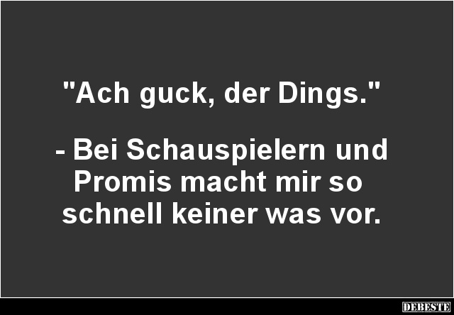 Ach guck, der Dings.. - Lustige Bilder | DEBESTE.de