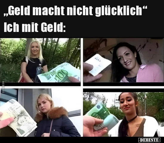 "Geld macht nicht glücklich"... - Lustige Bilder | DEBESTE.de