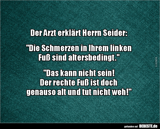 Der Arzt erklärt Herrn Seider: "Die Schmerzen in Ihrem.." - Lustige Bilder | DEBESTE.de