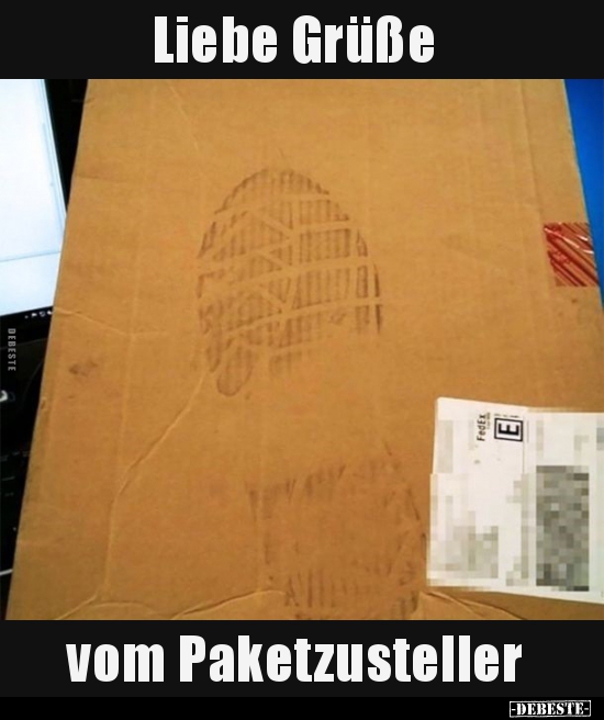 Liebe Grüße vom Paketzusteller.. - Lustige Bilder | DEBESTE.de