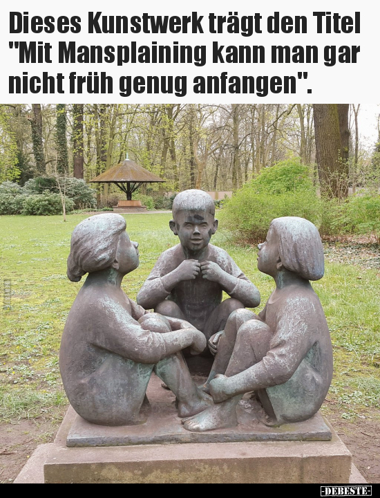 Dieses Kunstwerk trägt den Titel "Mit Mansplaining kann man.."