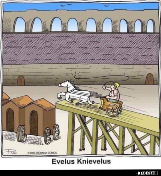 Evelus Knievelus.. - Lustige Bilder | DEBESTE.de