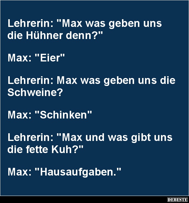 Lehrerin: 'Max was geben uns die Hühner denn?'  - Lustige Bilder | DEBESTE.de