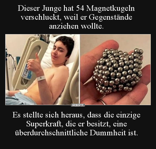 Dieser Junge hat 54 Magnetkugeln verschluckt, weil er.. - Lustige Bilder | DEBESTE.de