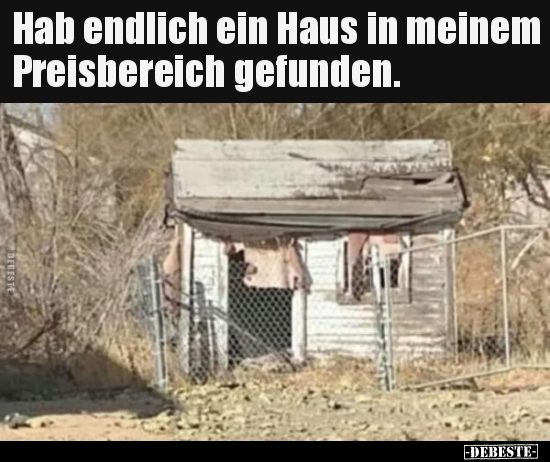 Hab endlich ein Haus in meinem Preisbereich gefunden... - Lustige Bilder | DEBESTE.de