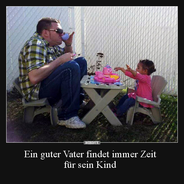 Ein guter Vater findet immer Zeit für sein Kind.. - Lustige Bilder | DEBESTE.de