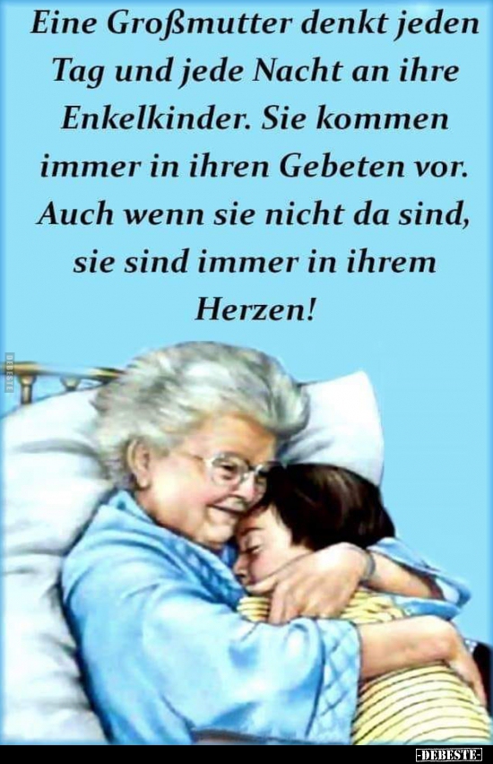 Eine Großmutter denkt jeden Tag und jede Nacht an ihre.. - Lustige Bilder | DEBESTE.de