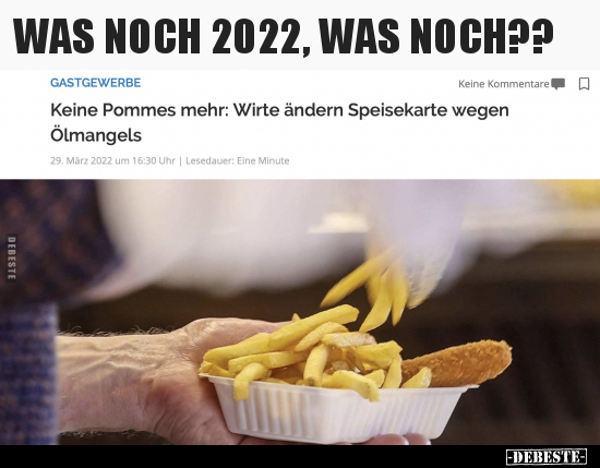 WAS NOCH 2022, WAS NOCH??..