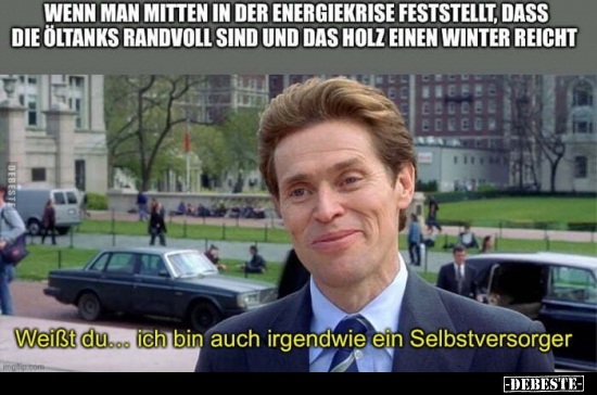Wenn man mitten in der Energiekrise feststellt, dass die.. - Lustige Bilder | DEBESTE.de