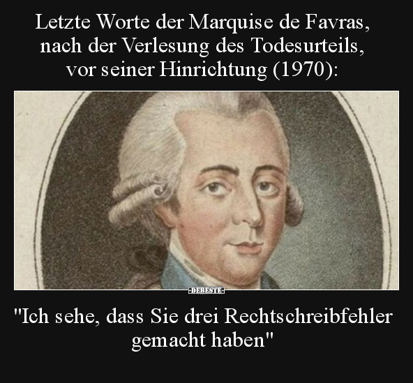 Letzte Worte der Marquise de Favras, nach der Verlesung des.. - Lustige Bilder | DEBESTE.de