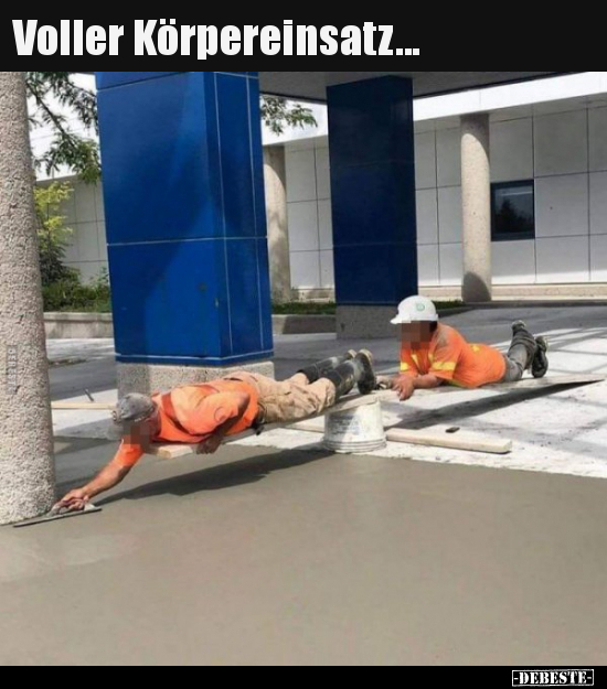 Voller Körpereinsatz...