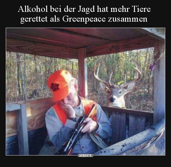 Alkohol bei der Jagd hat mehr Tiere gerettet als.. - Lustige Bilder | DEBESTE.de