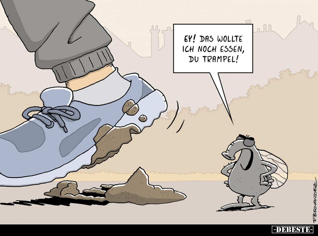 Ey! Das wollte ich noch essen, du Trampel!