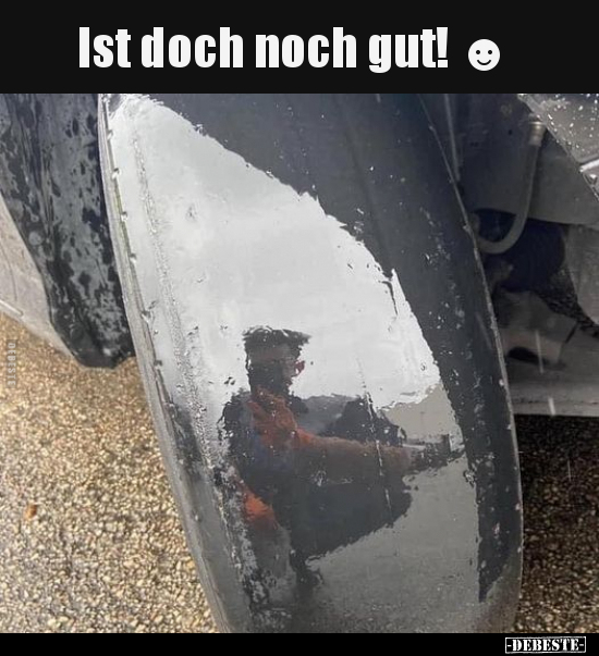 Ist doch noch gut!.. - Lustige Bilder | DEBESTE.de