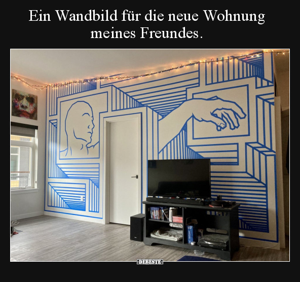 Ein Wandbild für die neue Wohnung meines Freundes... - Lustige Bilder | DEBESTE.de